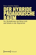 Cover-Bild zum Titel 'Der hybride pädagogische Raum' von 'Hans-Joachim Vogler'