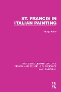 Cover-Bild zum Titel 'St. Francis in Italian Painting' von 'George Kaftal'
