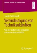 Cover-Bild zum Titel 'Vereindeutigung von Technikzukünften' von 'Carolin Schönewolf'