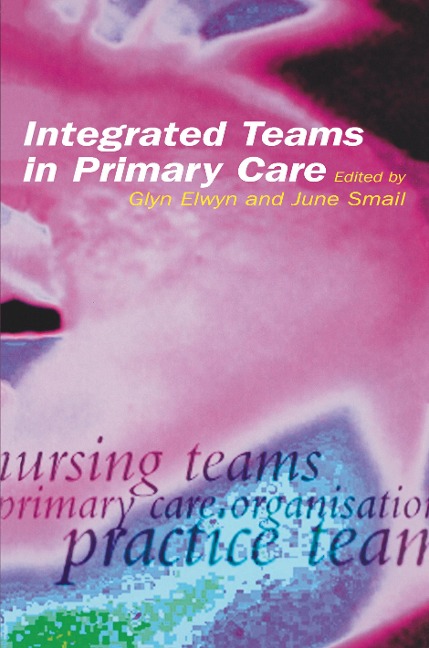 Integrated Teams in Primary Care - Glyn Elwyn