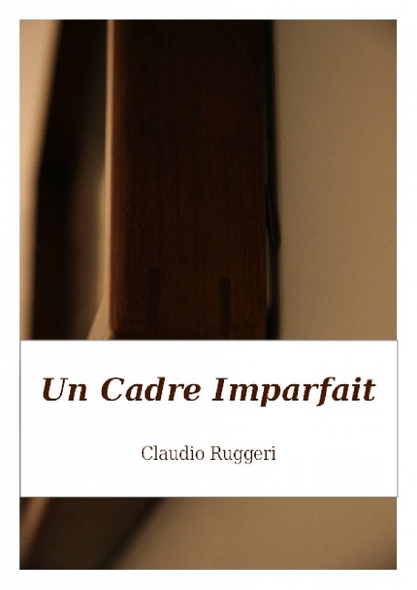 Un Cadre Imparfait - Claudio Ruggeri