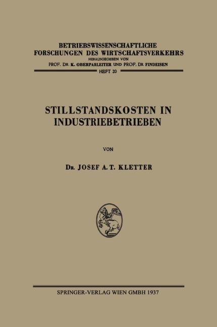 Stillstandskosten in Industriebetrieben - Josef Anton Theodor Kletter