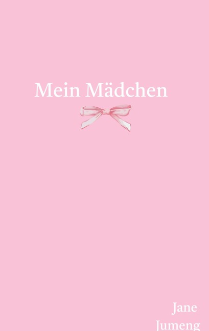 Mein Mädchen - Jane Jumeng