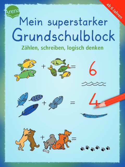 Mein superstarker Grundschulblock. Zählen, schreiben, logisch denken - Katrin Merle, Katja Schmiedeskamp