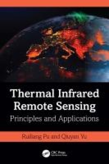 Thermal Infrared Remote Sensing - Ruiliang Pu, Qiuyan Yu