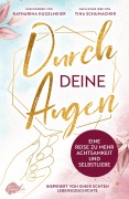 Cover-Bild zum Titel 'Durch deine Augen' von 'Katharina Kugelmeier, Tina Schumacher'