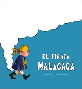 Cover-Bild zum Titel 'El Pirata Malacaca' von 'Alicia Acosta'