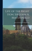 Cover-Bild zum Titel 'Life of the Right Hon. Sir John A. Macdonald' von 'James Pennington Macpherson'