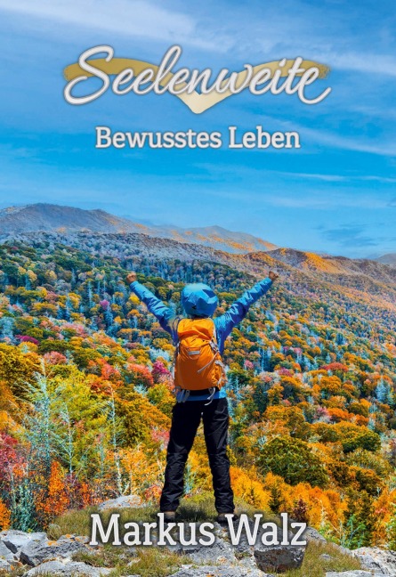 Seelenweite - Markus Walz
