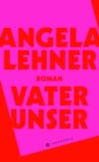 Cover-Bild zum Titel 'Vater unser' von 'Angela Lehner'