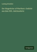 Cover-Bild zum Titel 'Der Singerkriec uf Wartburc: Gedicht aus dem XIII. Jahrhunderte' von 'Ludwig Ettmüller'