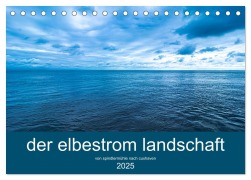 der elbestrom landschaft (Tischkalender 2025 DIN A5 quer), CALVENDO Monatskalender - Steffen Sennewald
