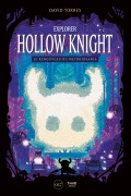 Cover-Bild zum Titel 'Explorer Hollow Knight' von 'David Torres'