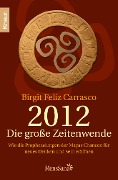 2012 - Die große Zeitenwende - Birgit Feliz Carrasco