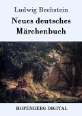 Cover-Bild zum Titel 'Neues deutsches Märchenbuch' von 'Ludwig Bechstein'