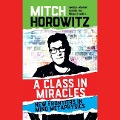 A Class in Miracles: New Frontiers in Mind Metaphysics - Mitch Horowitz
