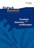 Parabeln und Gleichniserzählungen. EinFach Deutsch Unterrichtsmodelle - Benedikt Descourvières