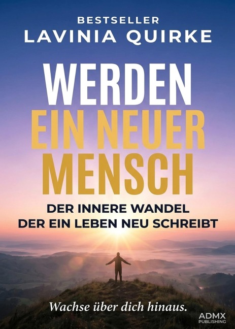 Ein neuer Mensch werden - Lavinia Quirke