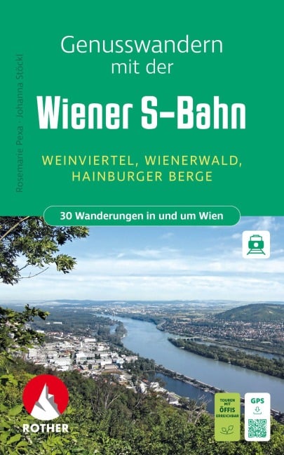 ROTHER Wanderbuch Genusswandern mit der Wiener S-Bahn. 30 Wanderungen in und um Wien - Rosemarie Pexa, Johanna Stöckl