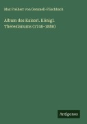Cover-Bild zum Titel 'Album des Kaiserl. Königl. Theresianums (1746-1880)' von 'Max Freiherr von Gemmell-Flischbach'