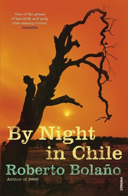 By Night in Chile - Roberto Bolaño