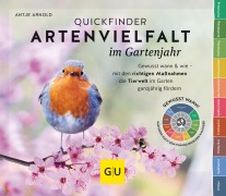 Cover-Bild zum Titel 'Quickfinder Artenvielfalt im Gartenjahr' von 'Antje Arnold'