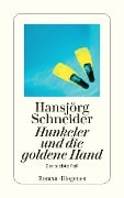 Cover-Bild zum Titel 'Hunkeler und die goldene Hand' von 'Hansjörg Schneider'