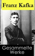 Cover-Bild zum Titel 'Gesammelte Werke' von 'Franz Kafka'