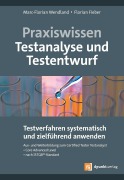 Cover-Bild zum Titel 'Praxiswissen Testanalyse und Testentwurf' von 'Marc-Florian Wendland, Florian Fieber'