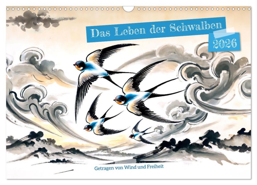 Das Leben der Schwalben - Getragen von Wind und Freiheit (Wandkalender 2026 DIN A3 quer), CALVENDO Monatskalender - Anja Frost