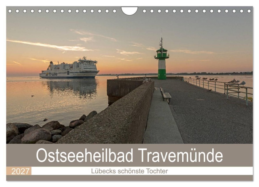 Ostseeheilbad Travemünde - Lübecks schönste Tochter (Wandkalender 2027 DIN A4 quer), CALVENDO Monatskalender - Andrea Potratz