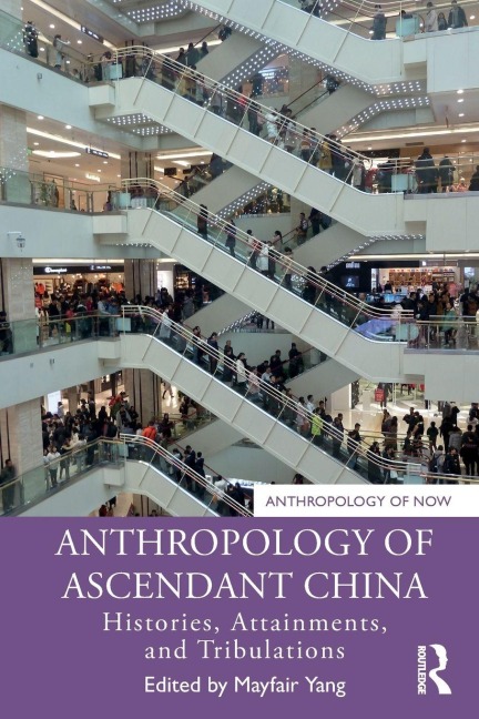 Anthropology of Ascendant China - 