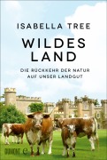 Cover-Bild zum Titel 'Wildes Land' von 'Isabella Tree'