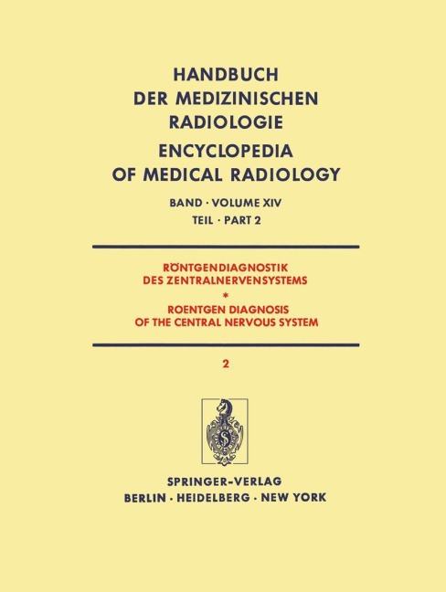 Röntgendiagnostik des Zentralnervensystems Teil 2 / Roentgen Diagnosis of the Central Nervous System Part 2 - H. -F. Brandenburg, F. Thun, A. Wackenheim, S. Wende, G. Christi