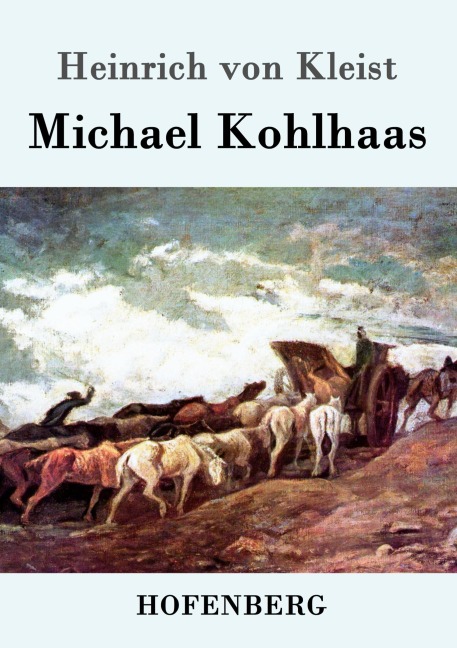 Michael Kohlhaas - Heinrich Von Kleist