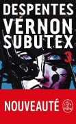 Vernon Subutex 3 - Virginie Despentes