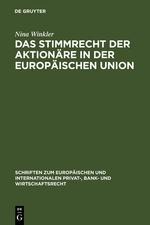 Das Stimmrecht der Aktionäre in der Europäischen Union - Nina Winkler