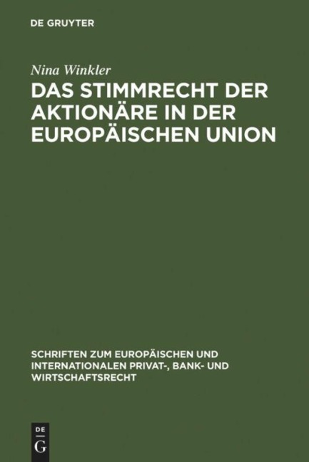 Das Stimmrecht der Aktionäre in der Europäischen Union - Nina Winkler