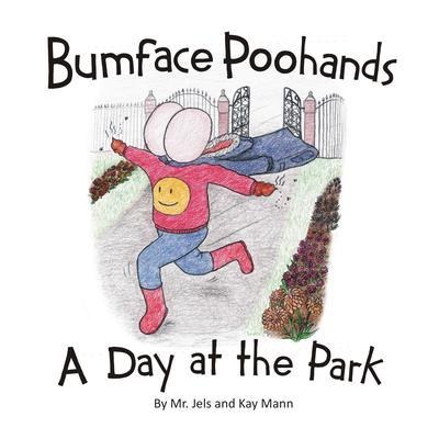 Bumface Poohands - A Day At The Park - Jels, Kay Mann
