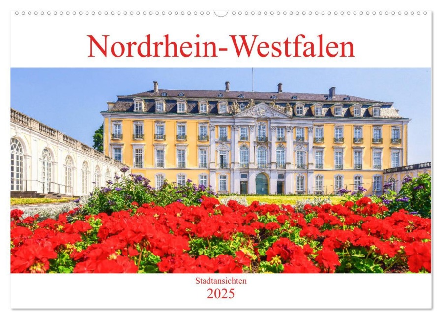 Nordrhein-Westfalen - Stadtansichten (Wandkalender 2025 DIN A2 quer), CALVENDO Monatskalender - Bettina Hackstein