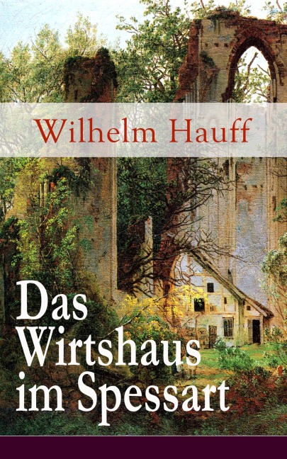 Das Wirtshaus im Spessart - Wilhelm Hauff