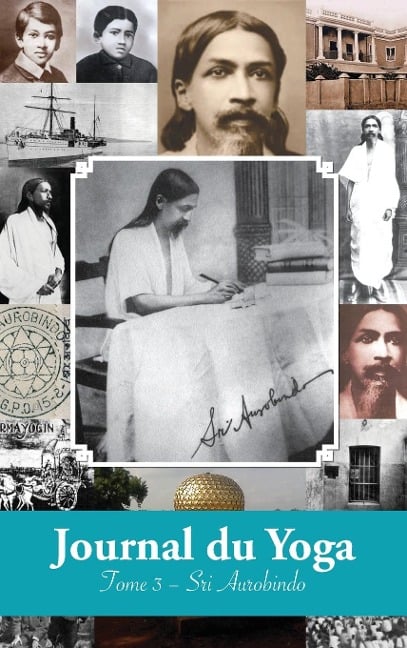 Journal du Yoga (Tome 3) - Aurobindo