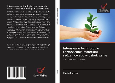 Intensywne technologie rozmna¿ania materia¿u sadzeniowego w Uzbekistanie - Hasan Buriyev
