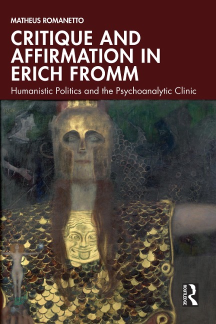 Critique and Affirmation in Erich Fromm - Matheus Romanetto