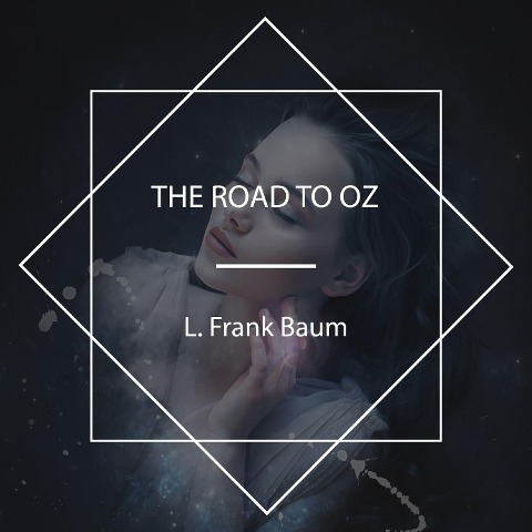 The Road to Oz - L. Frank Baum