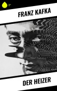 Cover-Bild zum Titel 'Der Heizer' von 'Franz Kafka'