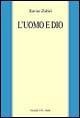L' uomo e Dio - Xavier Zubiri