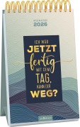 Wochenkalender Ich wär jetzt fertig mit dem Tag, kann der weg? 2026 - 