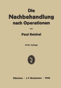 Cover-Bild zum Titel 'Die Nachbehandlung nach Operationen' von 'Paul Reichel'