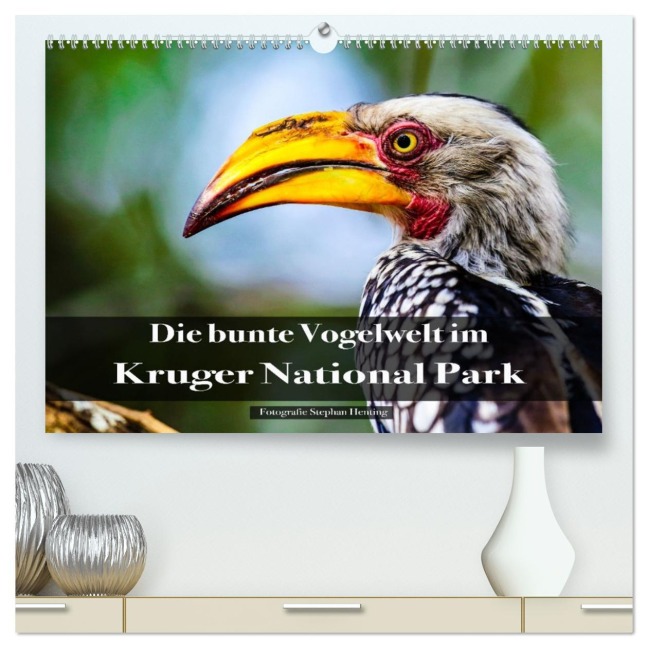 Die bunte Vogelwelt im Kruger National Park (hochwertiger Premium Wandkalender 2026 DIN A2 quer), Kunstdruck in Hochglanz - Stephan Henting